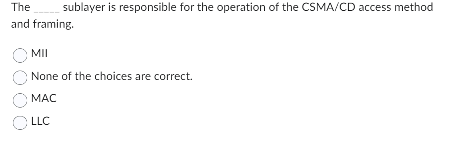 The sublayer is responsible for the operation of