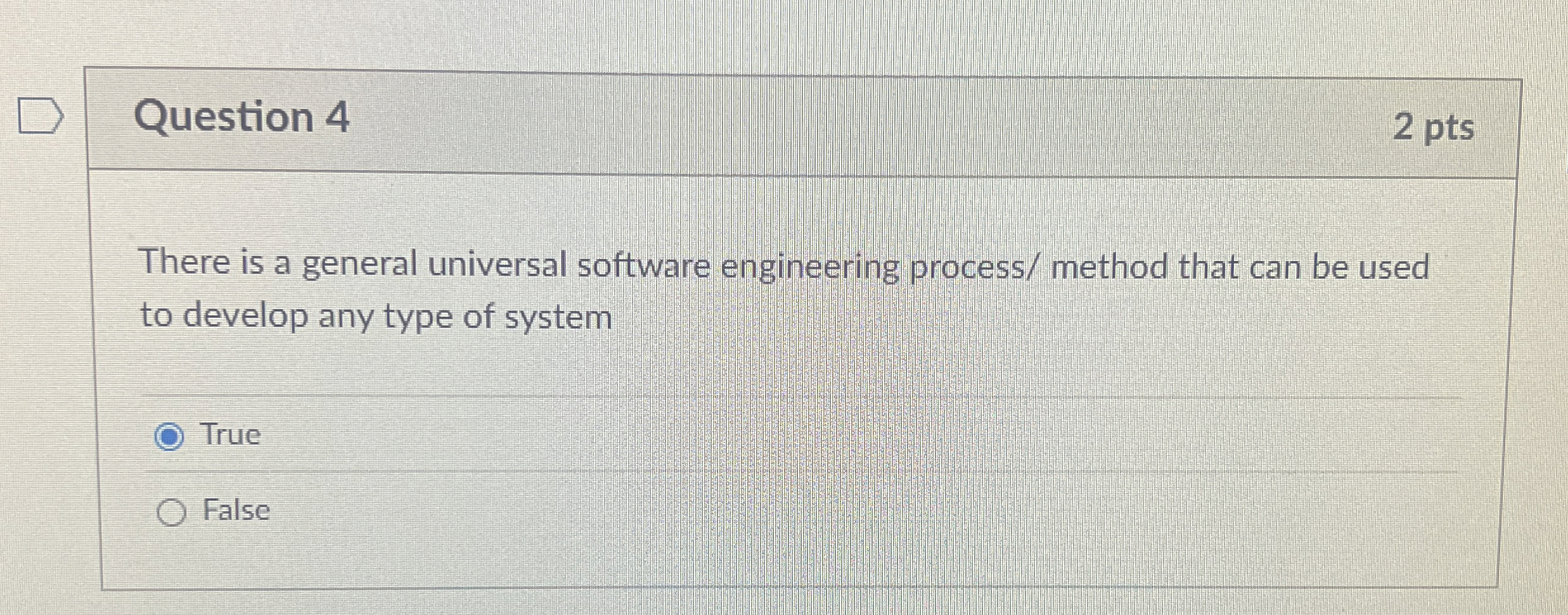 Question 4 2 pts There is a general universal