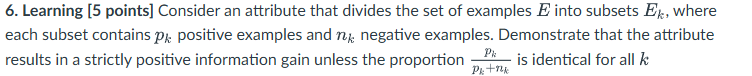 Consider an attribute that divides the set of