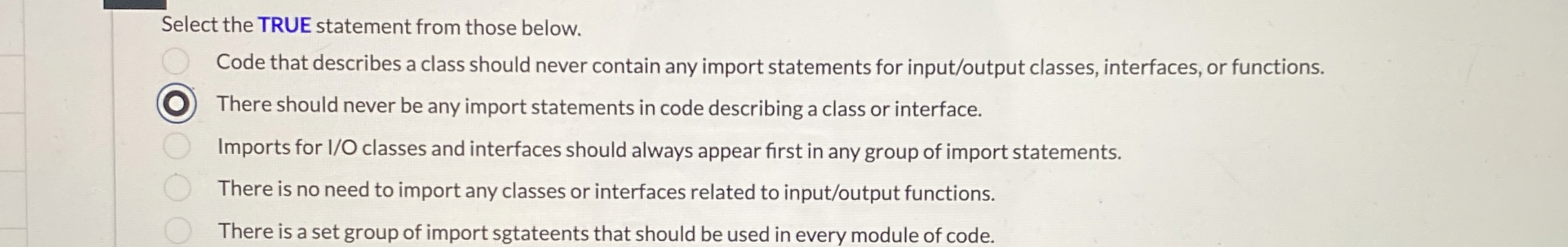 Select the TRUE statement from those below. Code