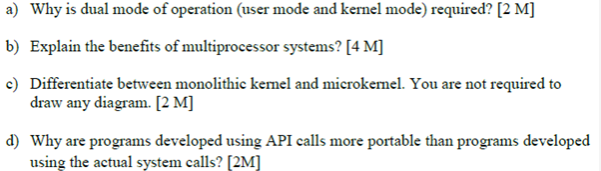 a ) Why is dual mode of operation ( user mode and