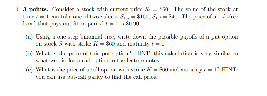 4. 3 points. Consider a stock with current price