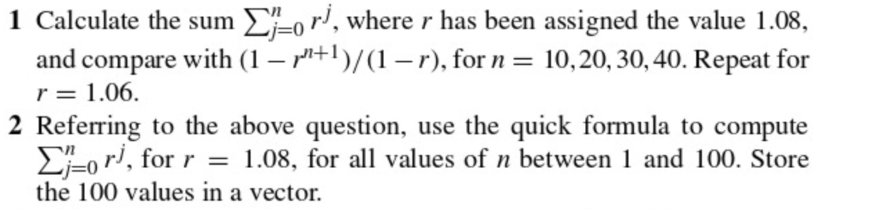 USING R CODE 1 Calculate the sum j = 0 n r j ,