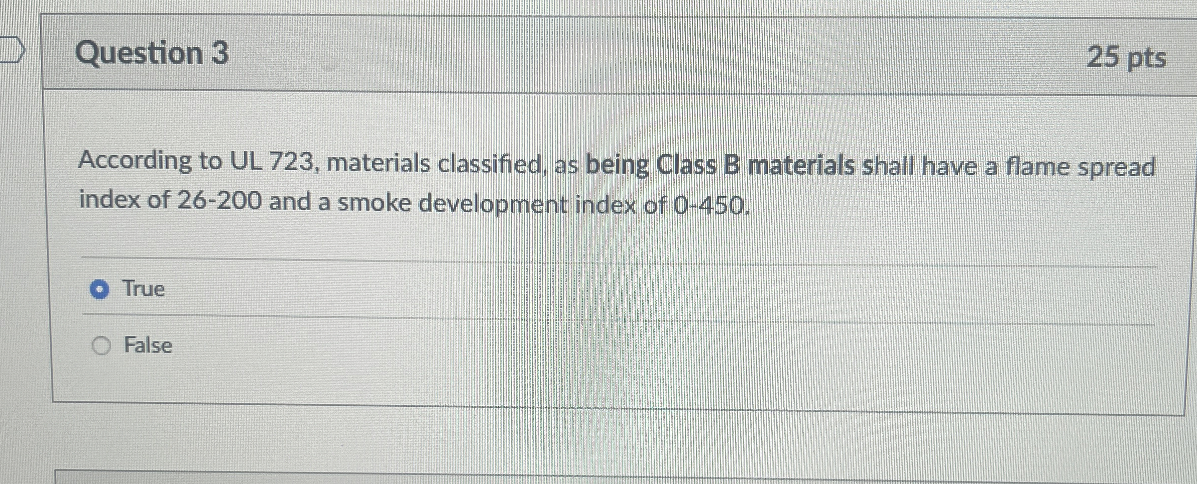 Question 3 According to UL 7 2 3 , materials