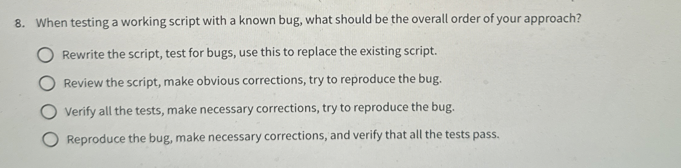 When testing a working script with a known bug,