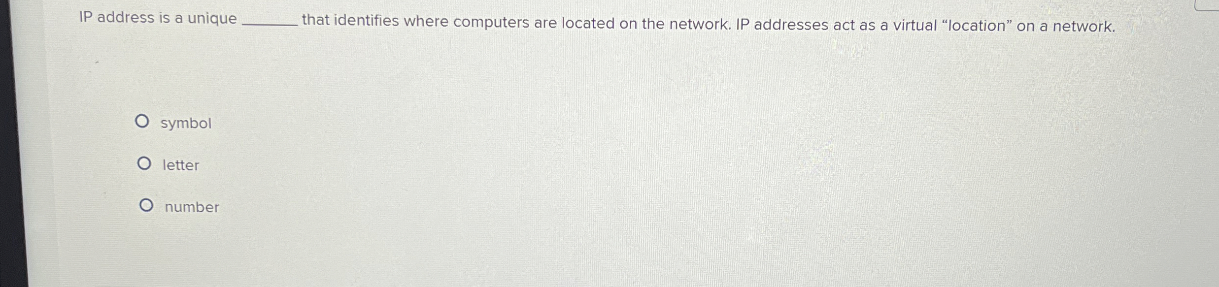 IP address is a unique that identifies where