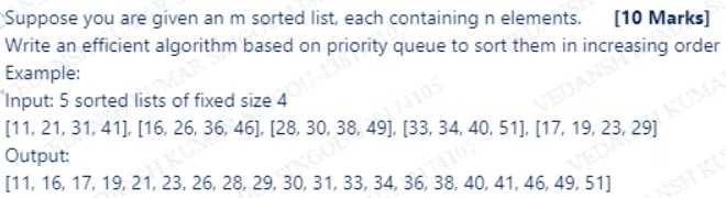 Suppose you are given an m sorted list, each