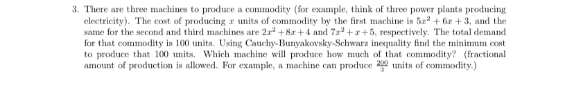 There are three machines to produce a commodity (