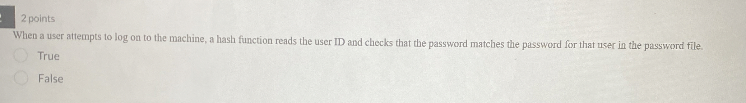 2 points When a user attempts to log on to the