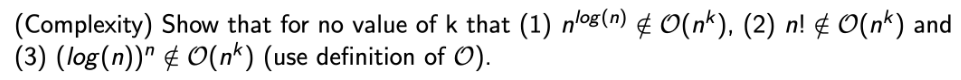 ( Complexity ) Show that for no value of k that (