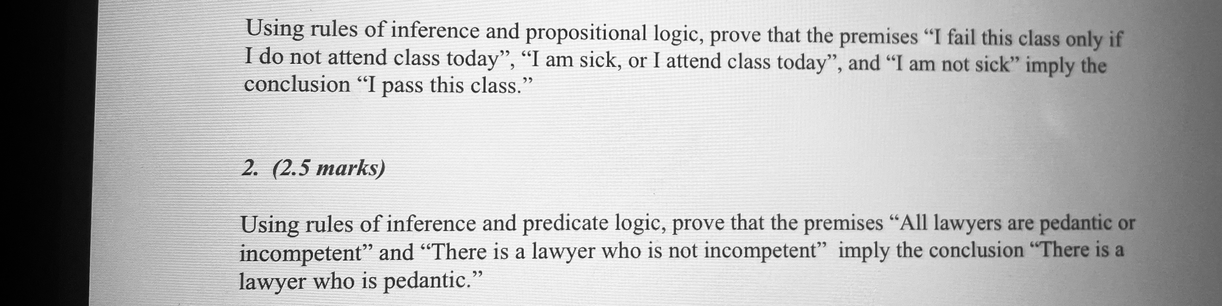 Using rules of inference and propositional logic,