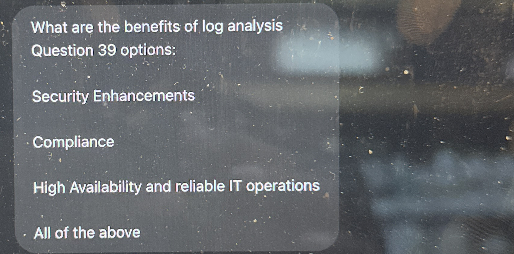What are the benefits of log analysis Question 3