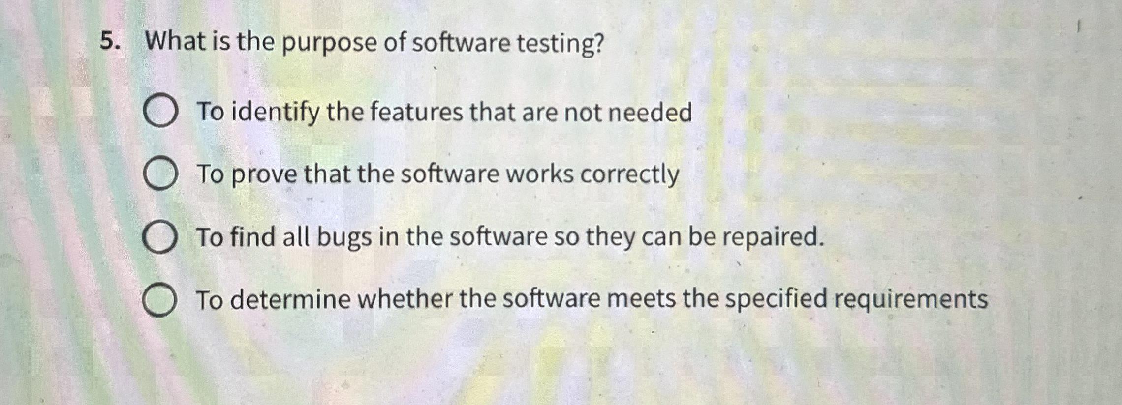 What is the purpose of software testing? To