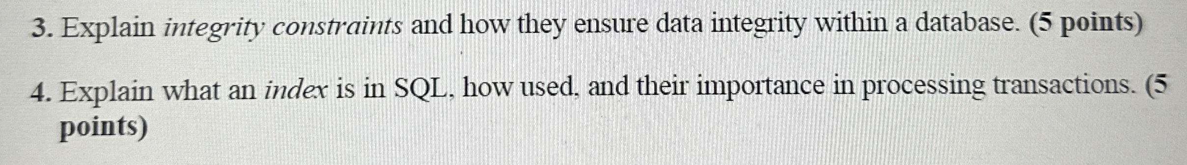 Explain integrity constraints and how they ensure