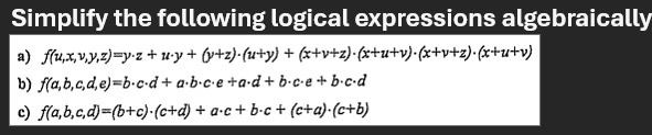 Simplify the following logical expressions