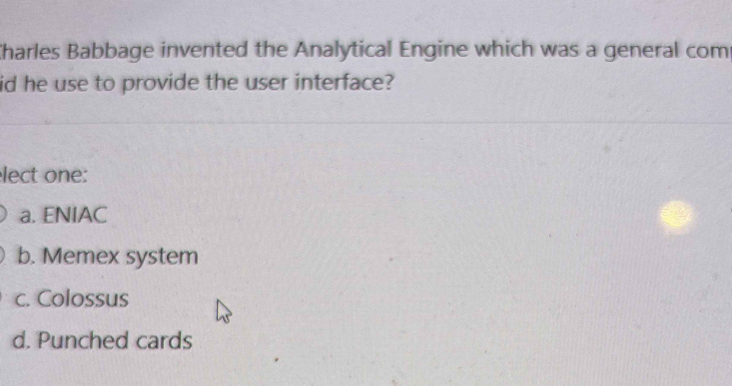 harles Babbage invented the Analytical Engine