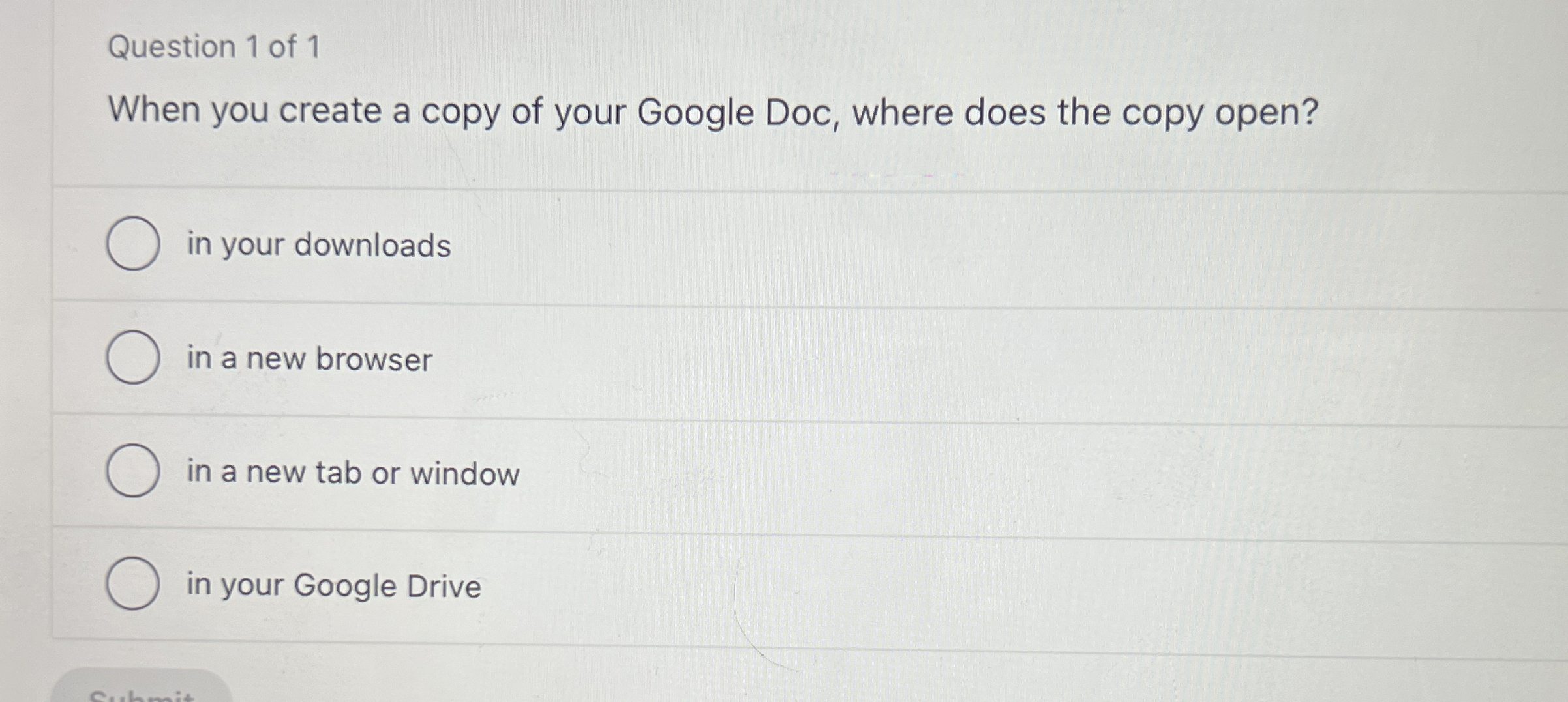 Question 1 of 1 When you create a copy of your