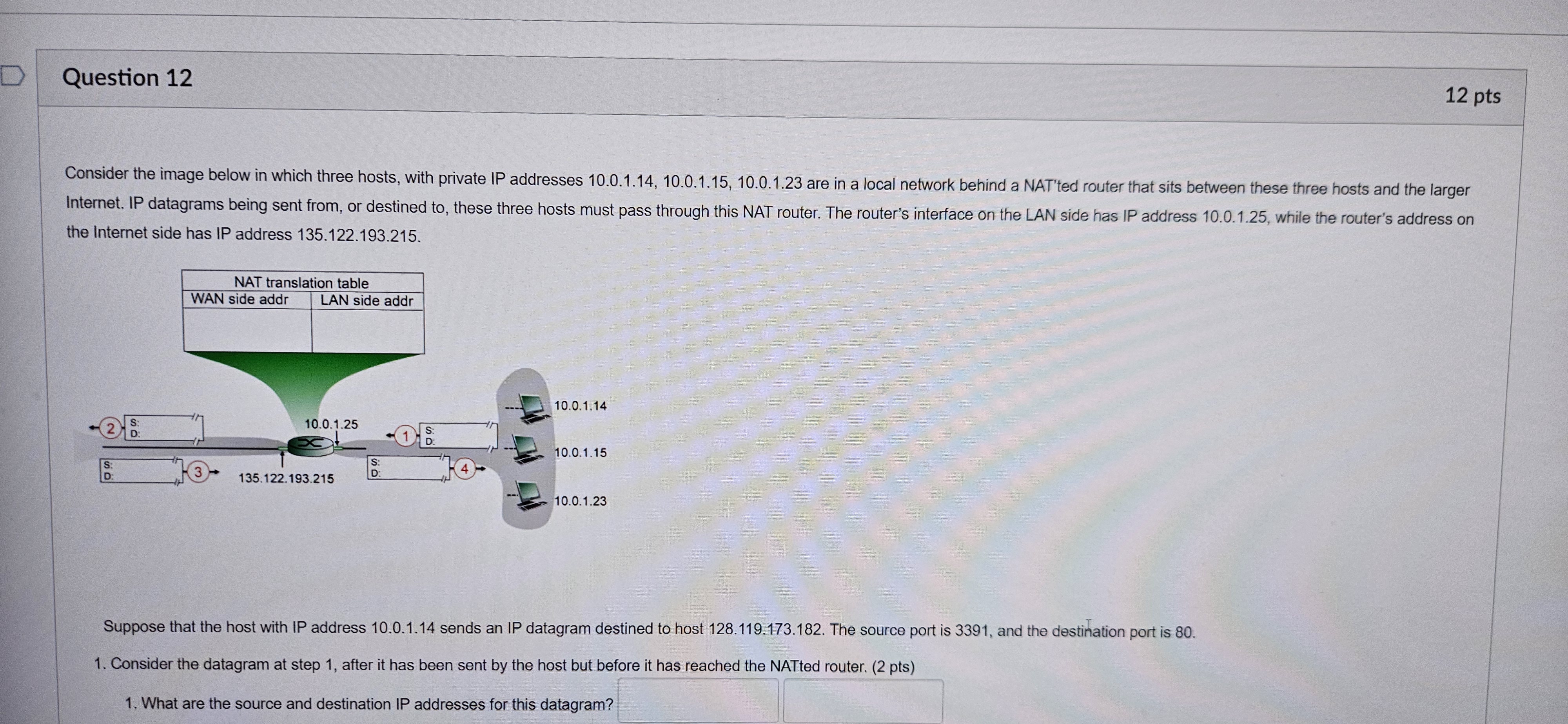  Question 12 Consider the image below in which three hosts, with