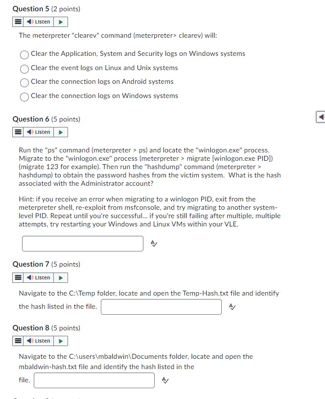 Question 5 ( 2 points ) The meterpreter "clearev"