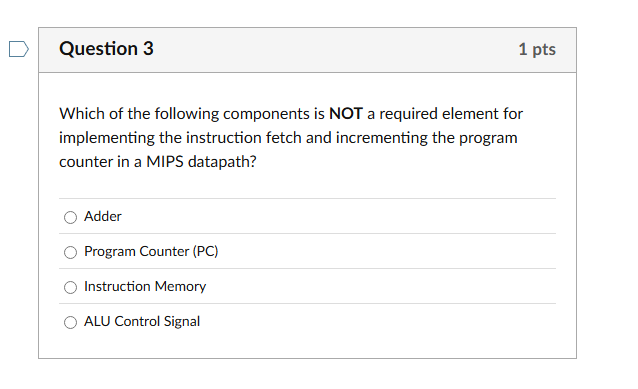 Question 3 Which of the following components is