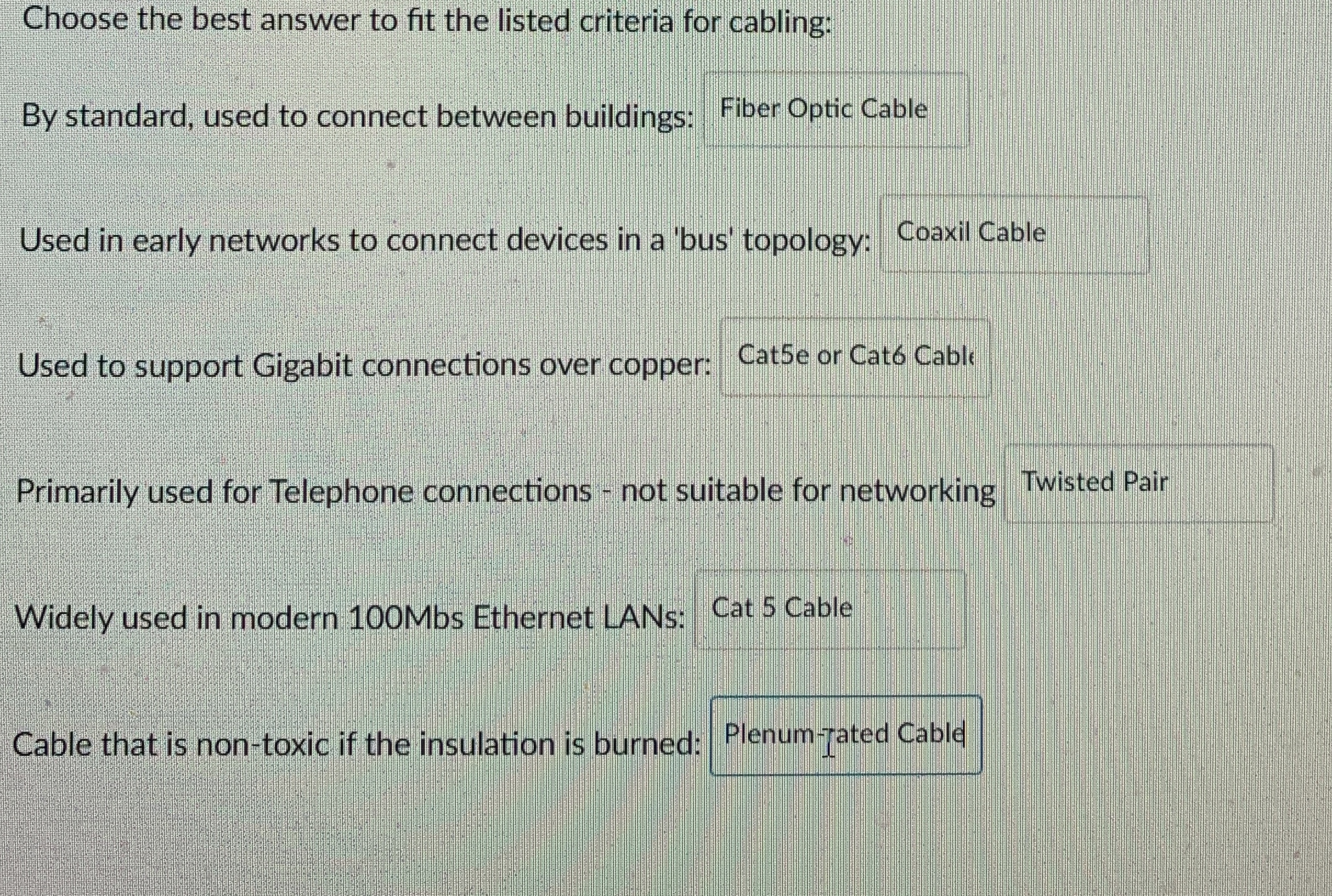 Choose the best answer to fit the listed criteria
