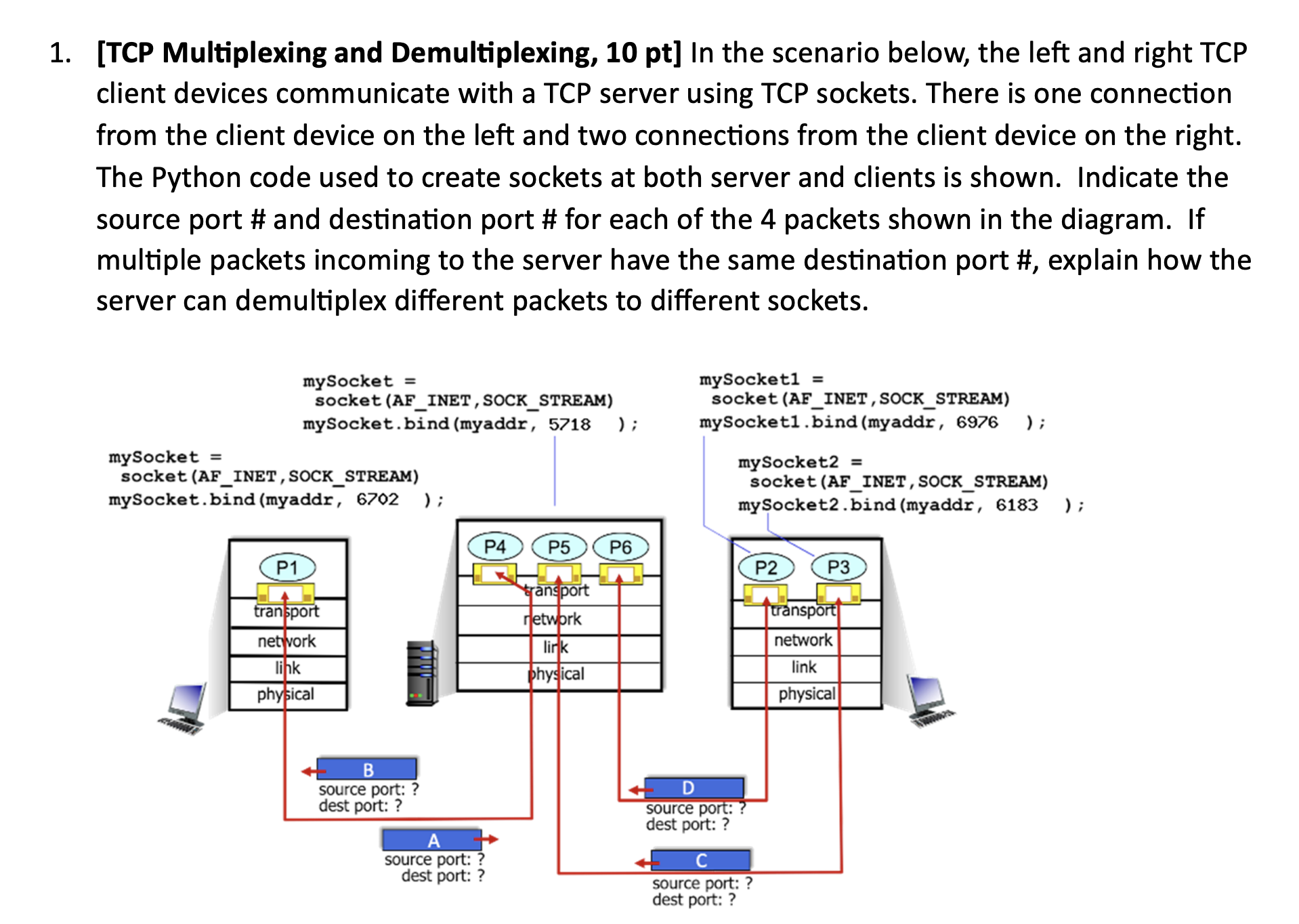 [ TCP Multiplexing and Demultiplexing, 1 0 pt ]