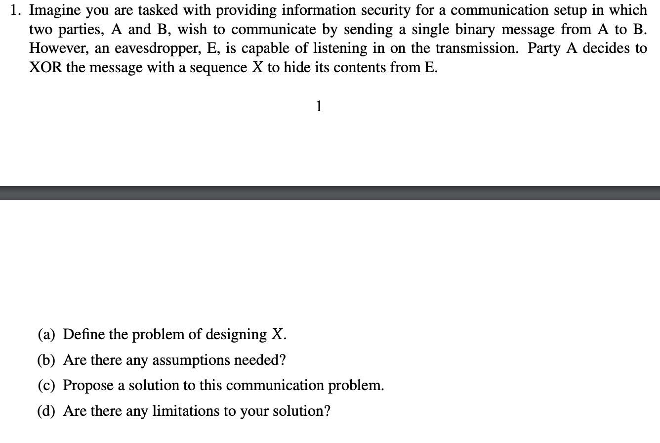 1 . Imagine you are tasked with providing