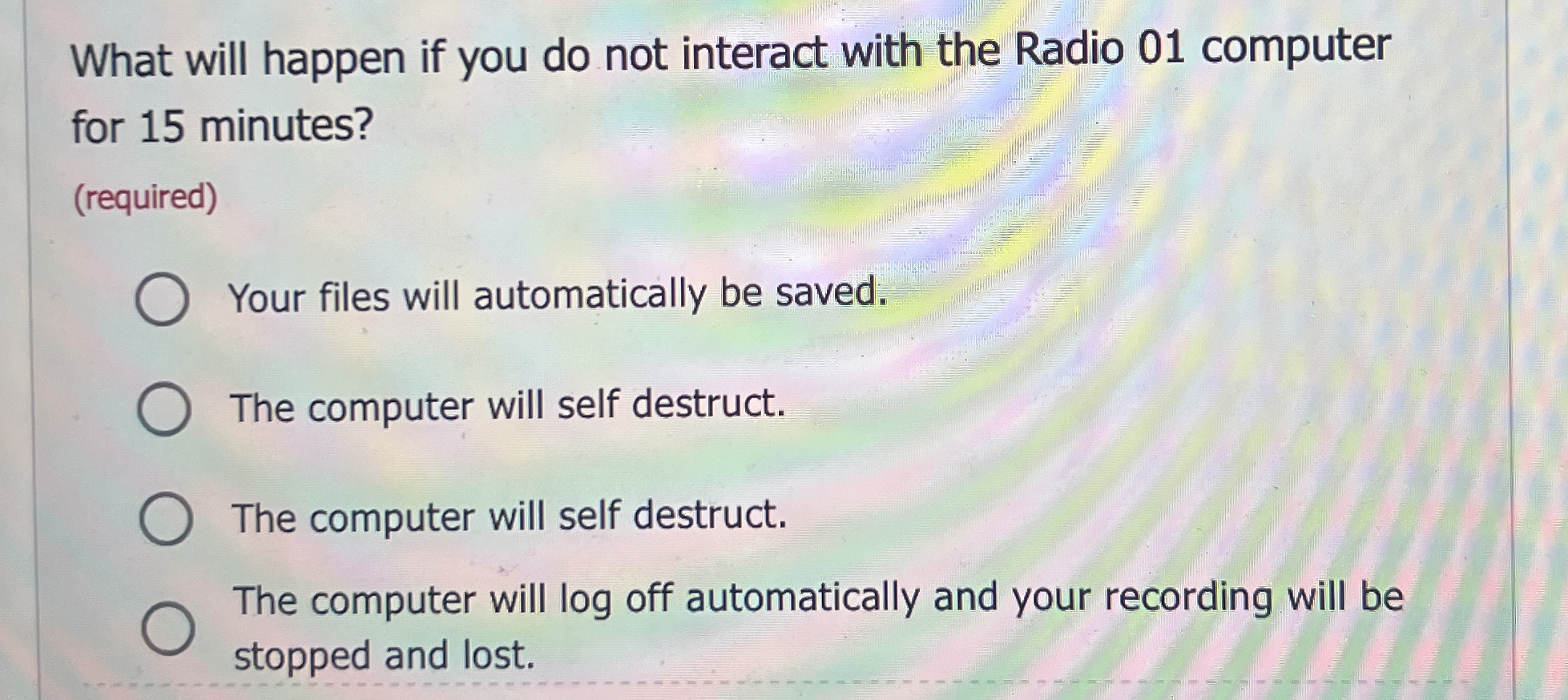 What will happen if you do not interact with the