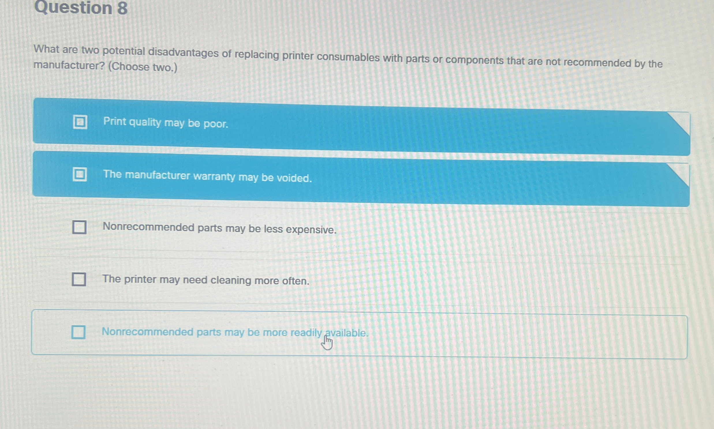 Question 8 What are two potential disadvantages
