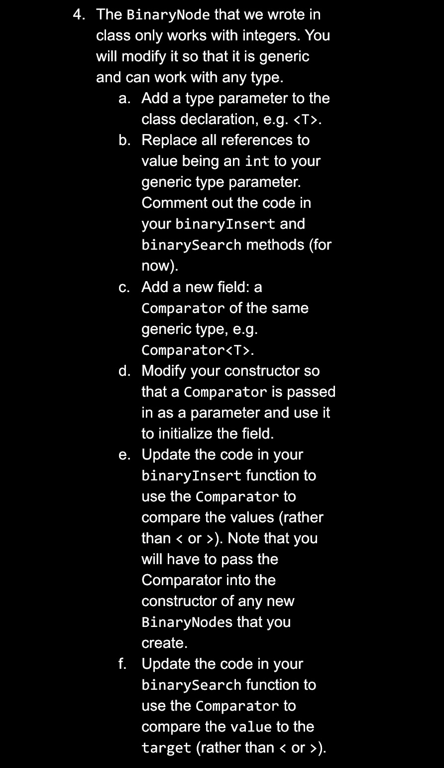 The BinaryNode that we wrote in class only works