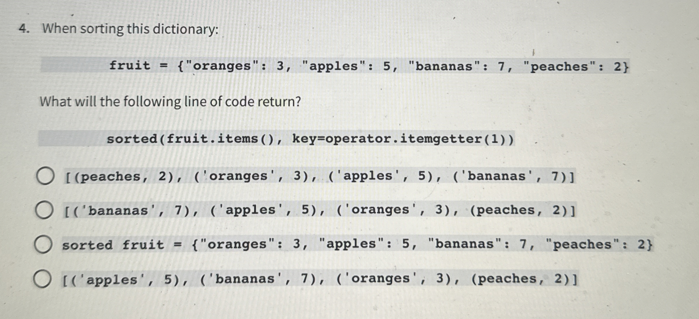 fruit "oranges": 3 , "apples": 5 , "bananas": 7 ,