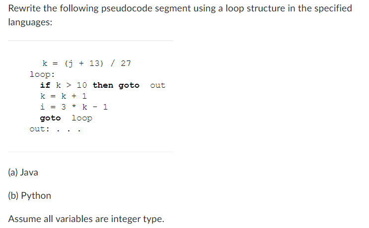 Rewrite the following pseudocode segment using a