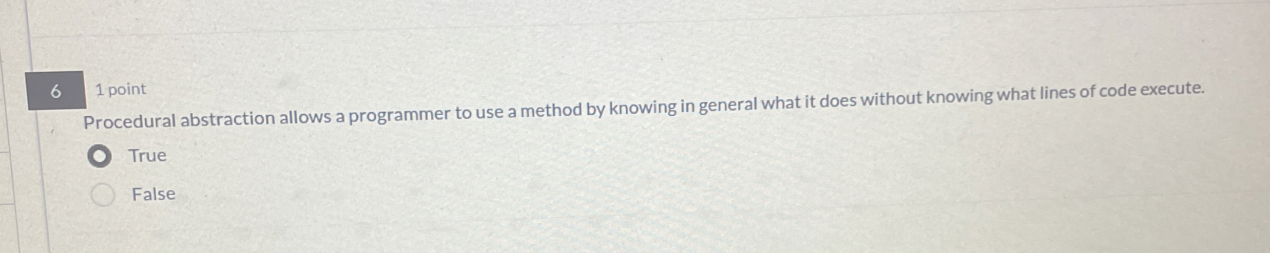 6 1 point Procedural abstraction allows a