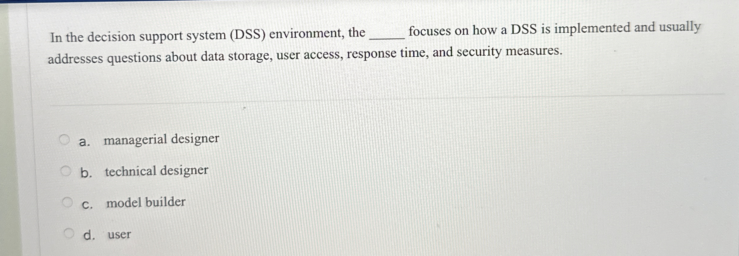 In the decision support system ( DSS )
