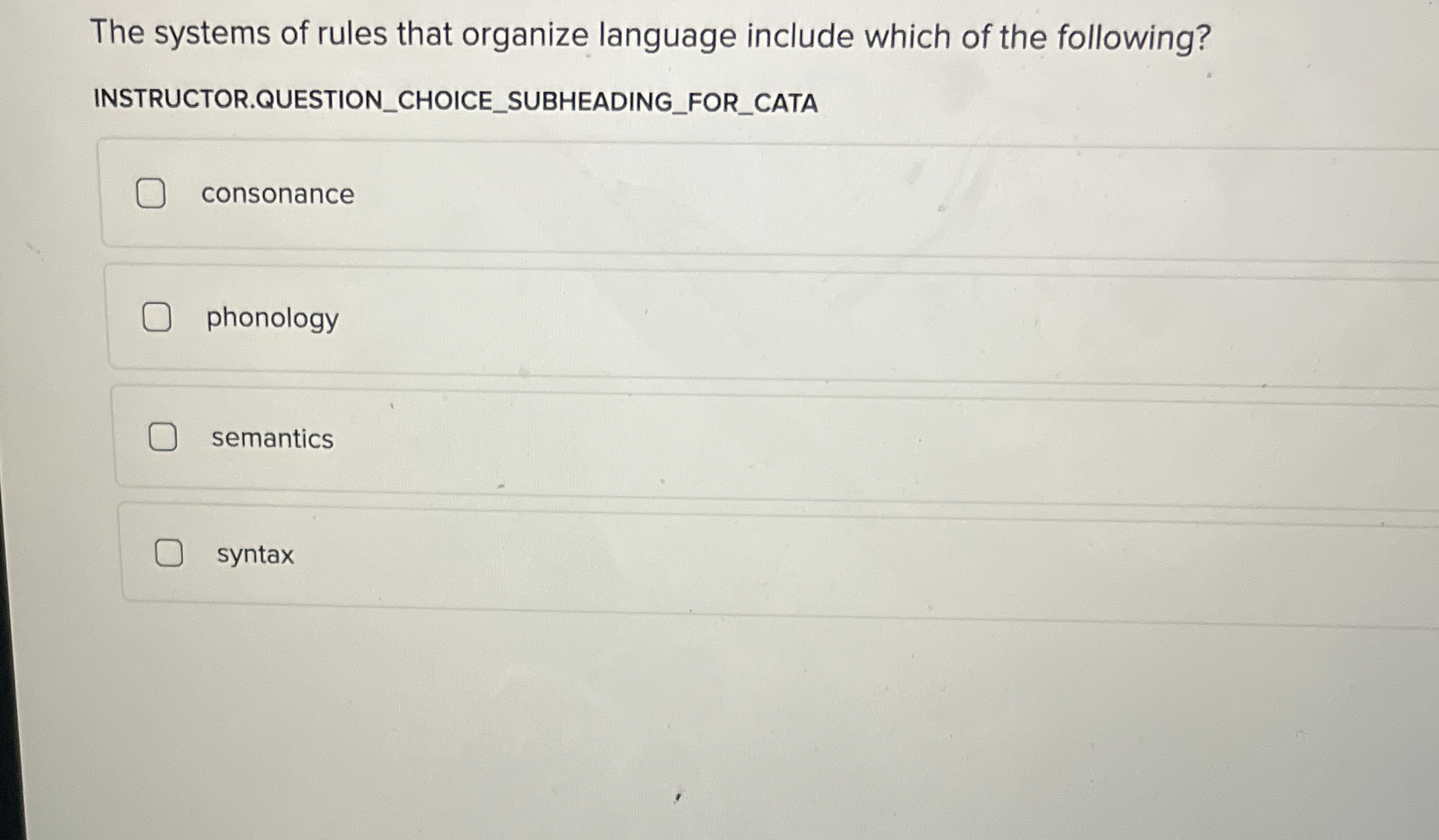 The systems of rules that organize language