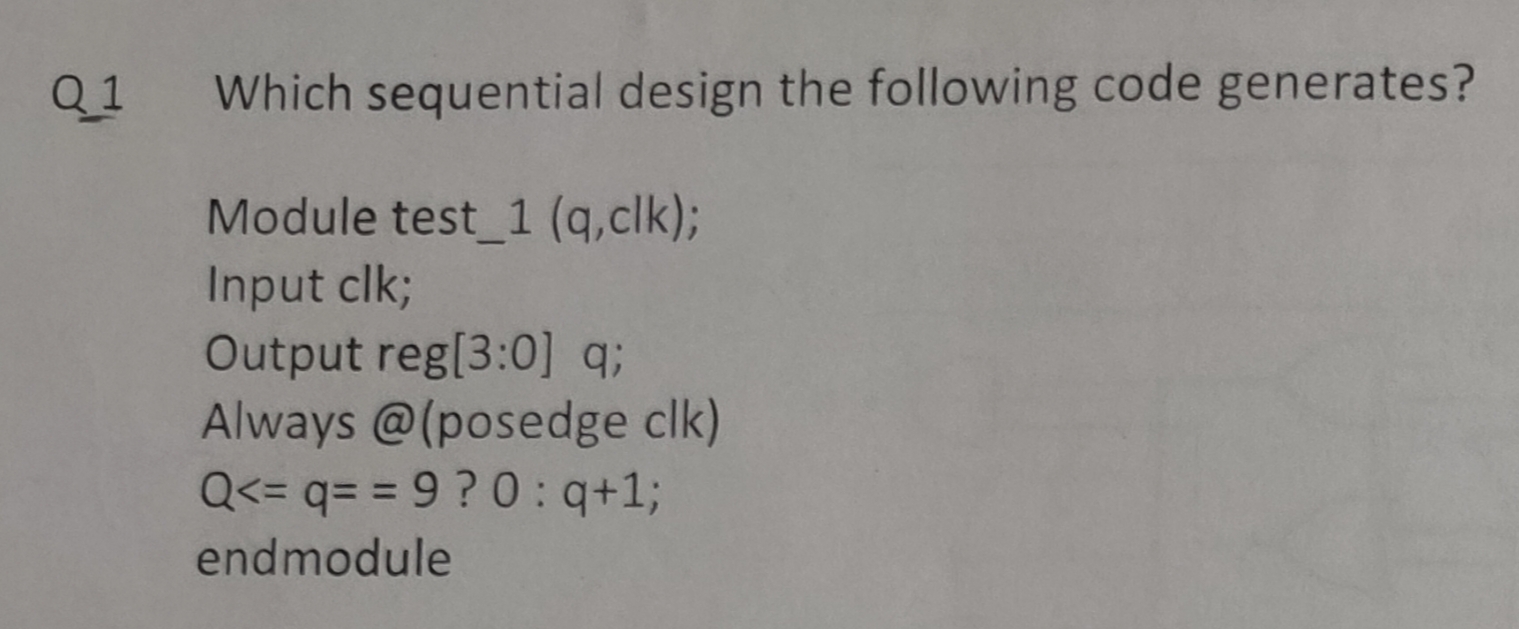 Q 1 Which sequential design the following code