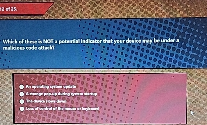 Which of these is NOT a potential indicator that