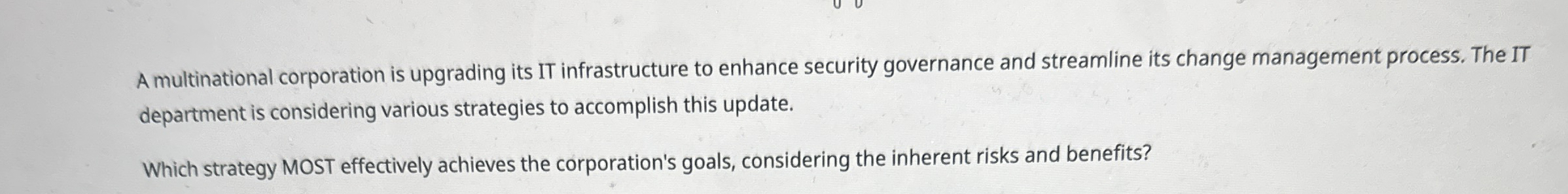 A multinational corporation is upgrading its IT