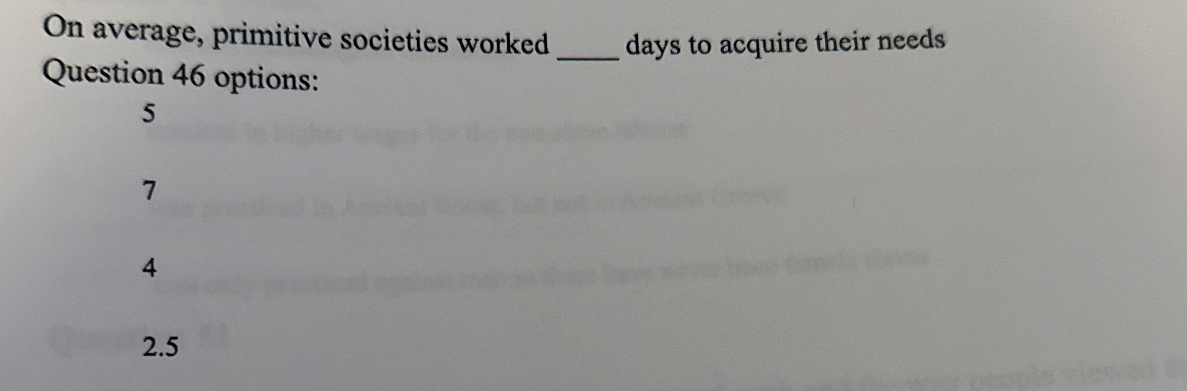 On average, primitive societies worked Question 4