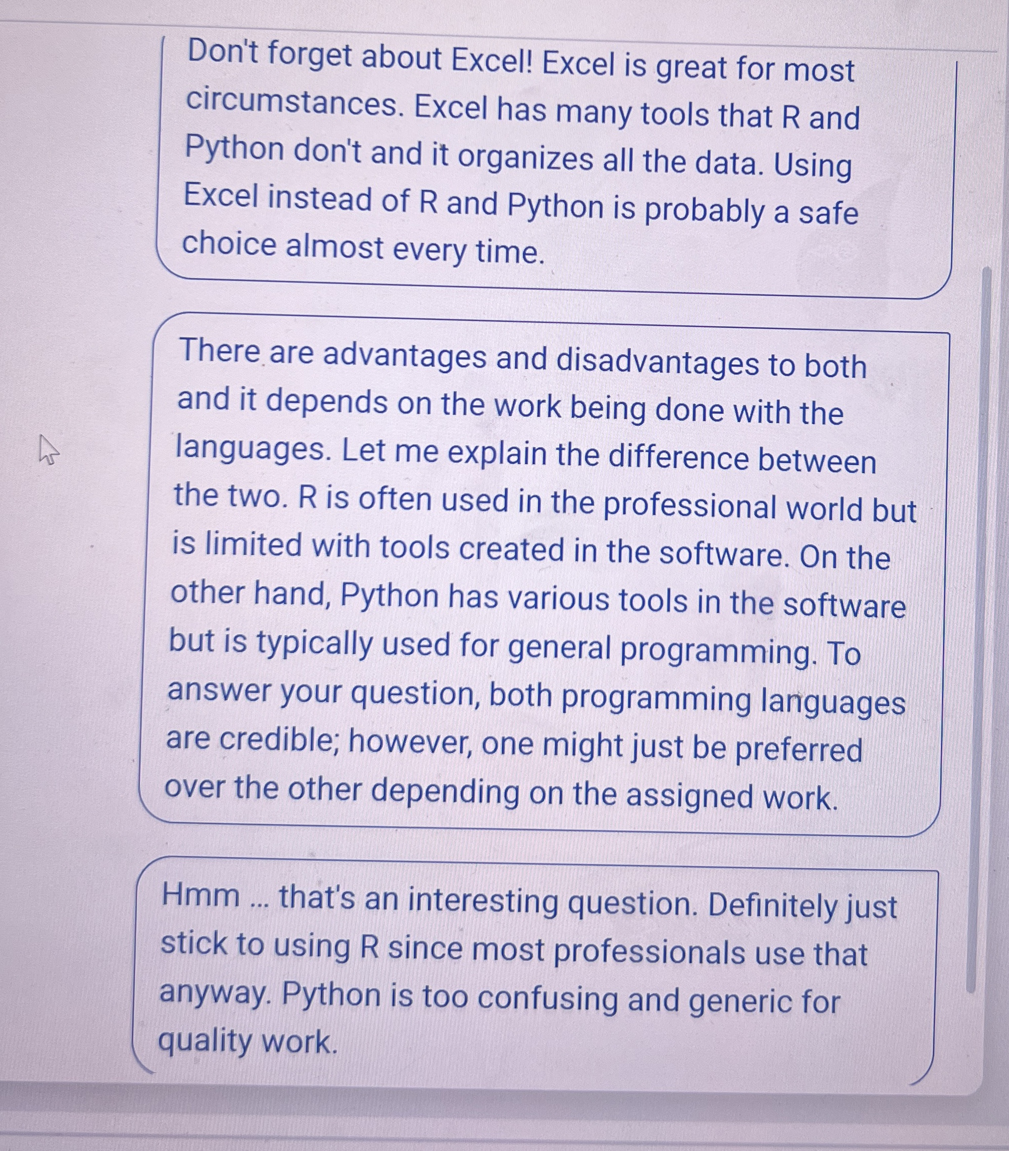 Don't forget about Excel! Excel is great for most