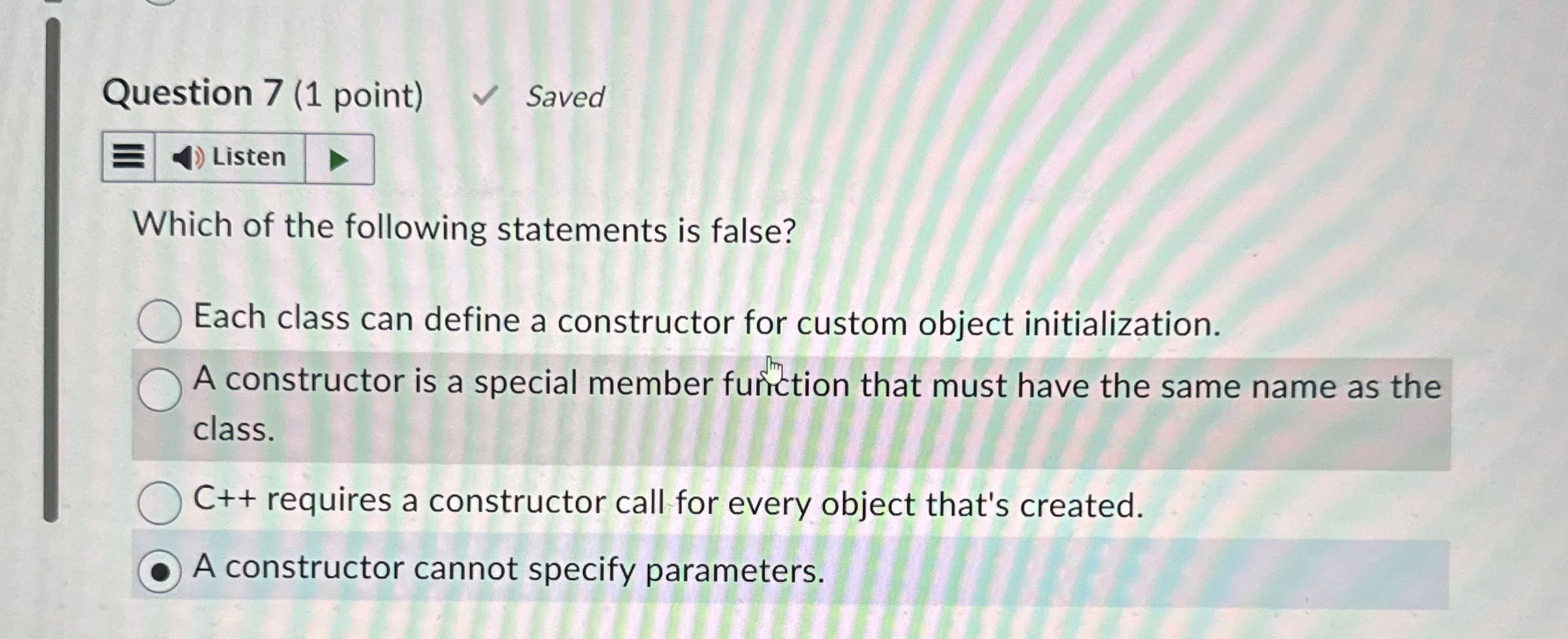 Question 7 ( 1 point ) Which of the following