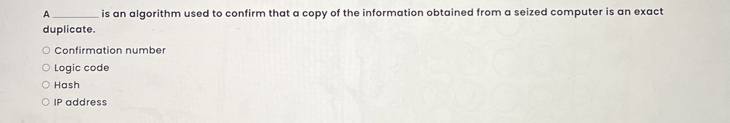 A q , is an algorithm used to confirm that a copy