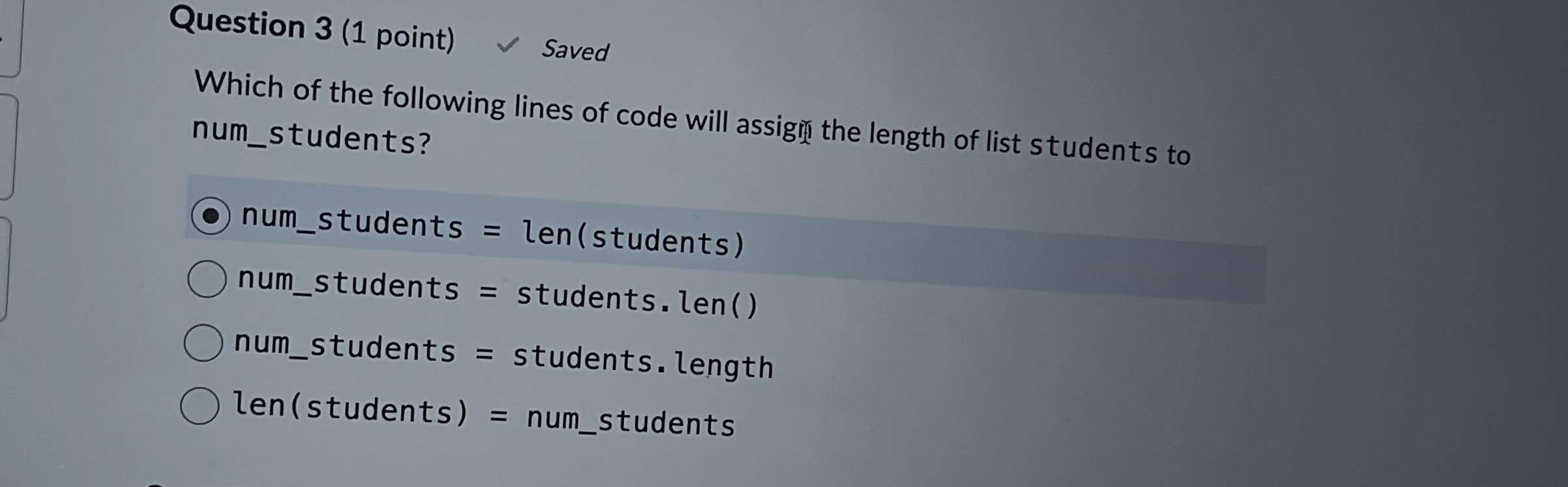 Question 3 ( 1 point ) Which of the following