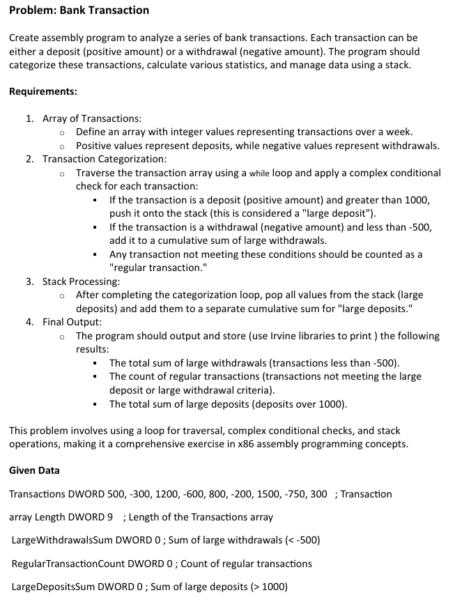 Problem: Bank Transaction Create assembly program