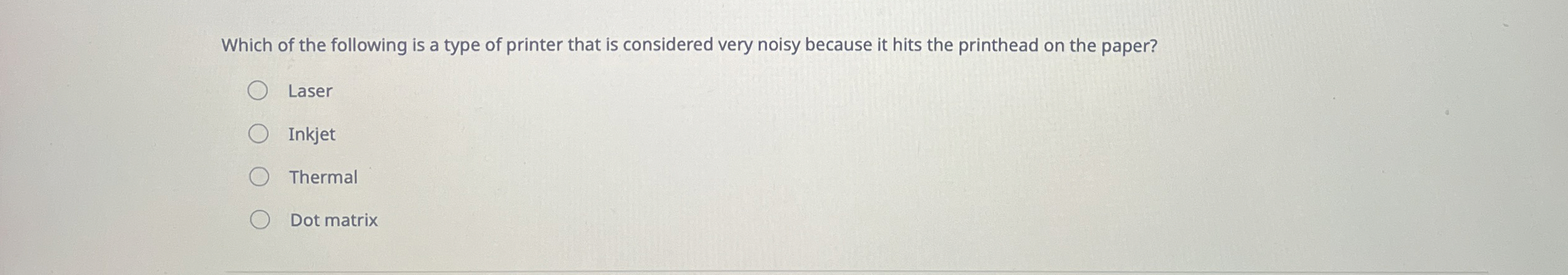 Which of the following is a type of printer that