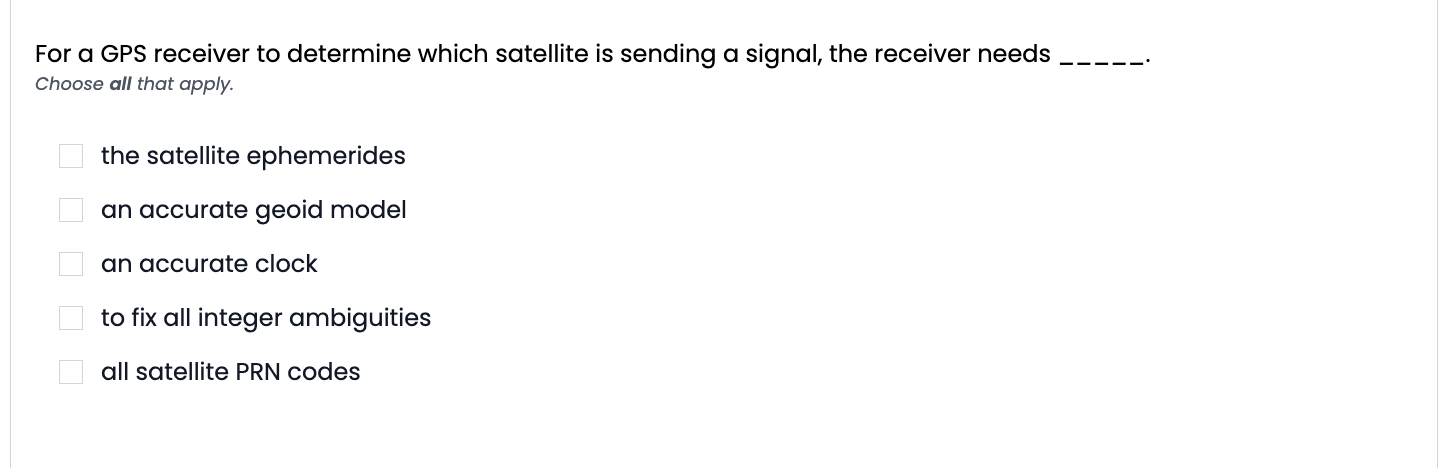 For a GPS receiver to determine which satellite
