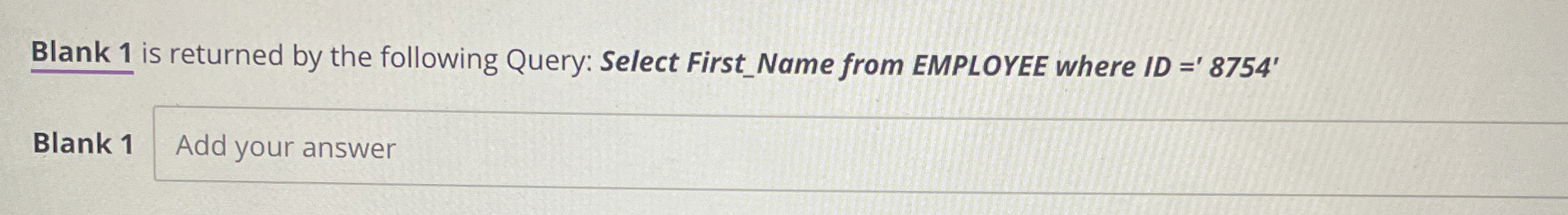 Blank 1 is returned by the following Query: