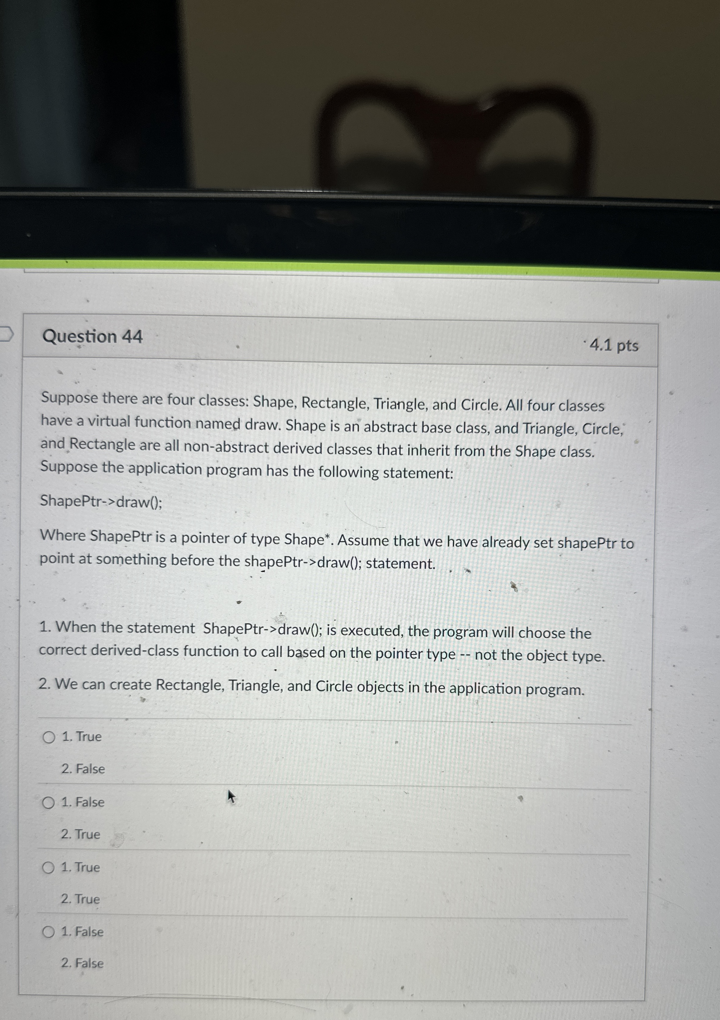 Question 4 4 4 . 1 pts Suppose there are four