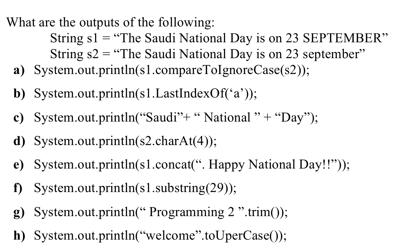 What are the outputs of the following: String s 1