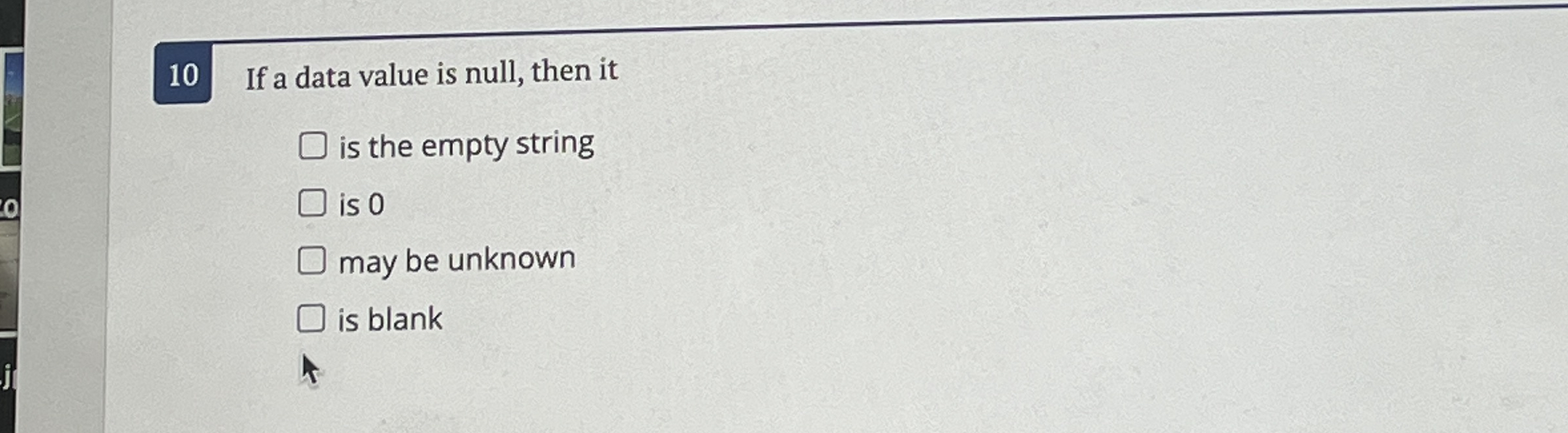 1 0 If a data value is null, then it is the empty